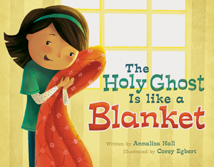 The Holy Ghost Is Like A Blanket