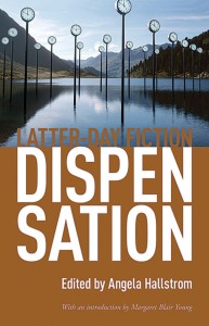 Dispensation: Latter-Day Fiction