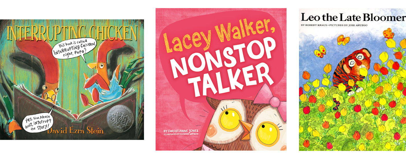 Images of book covers for Interrupting Chicken; Lacey Walker, Nonstop Talker; and Leo the Late Bloomer