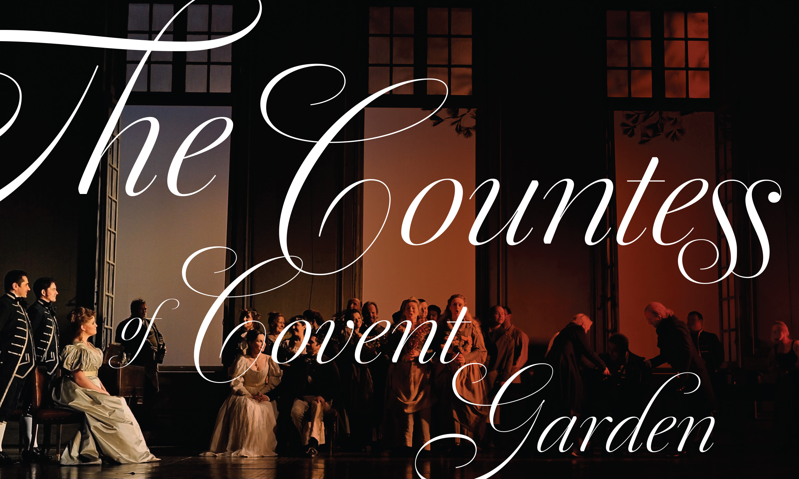 An opera scene on a stage overlayed with the title, "The Countess of Convent Garden"