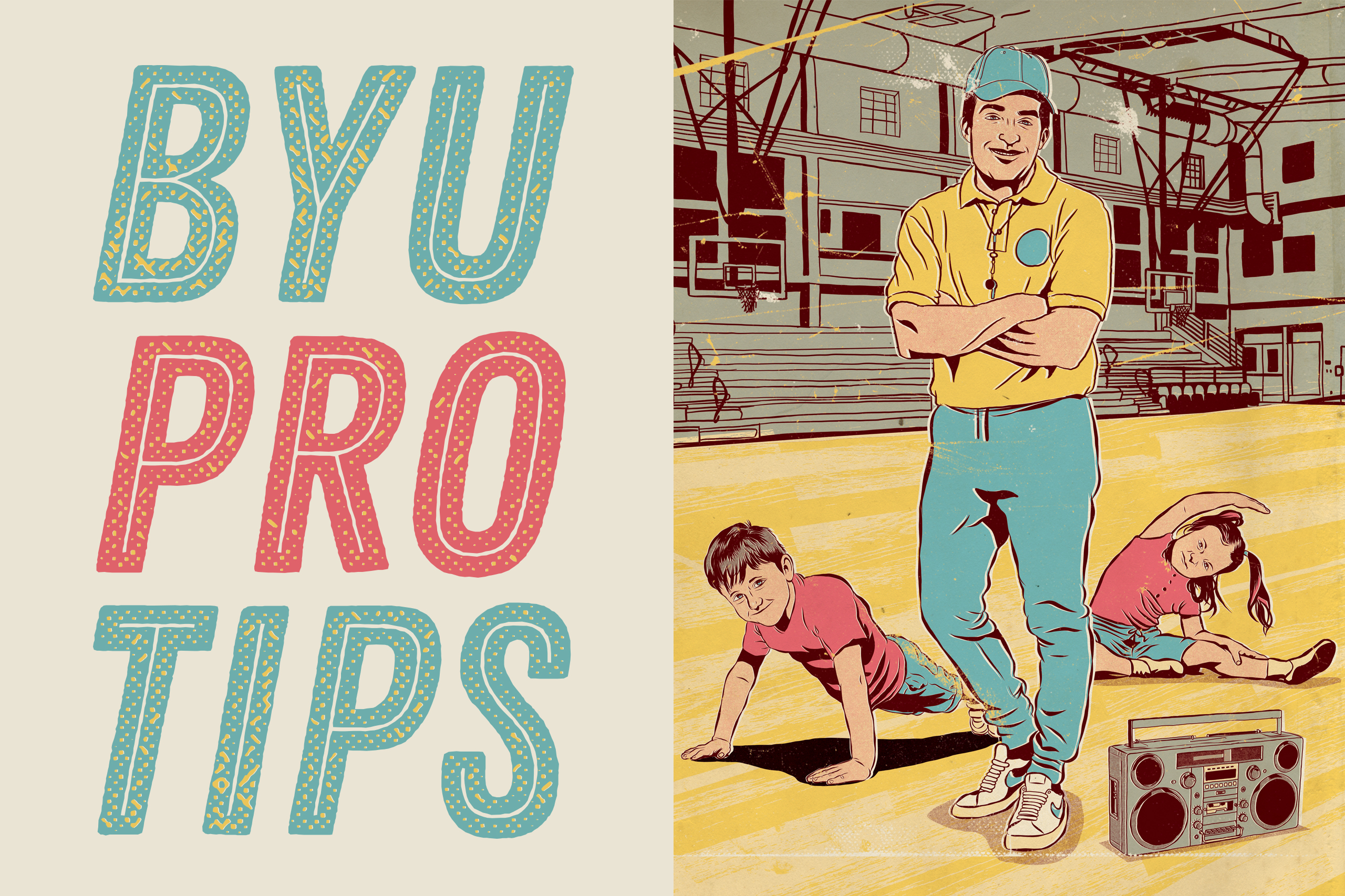 Titling that reads, "BYU Pro Tips" next to an illustration of a gym teacher and children doing exercises.