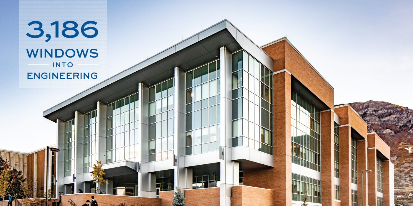 Title image for BYU Magazine article "3,186 Windows into Engineering" with an image that features the exterior of the new Engineering Building.