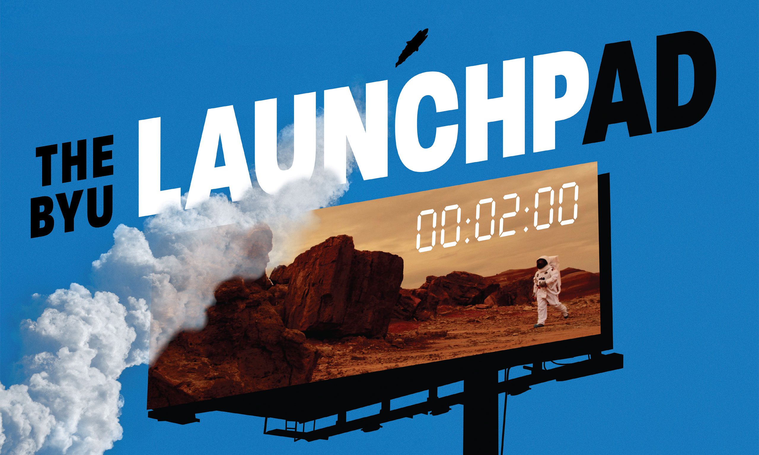 The opening spread of a magazine article features a billboard with an astronaut walking, with the words The BYU Launchpad" above it