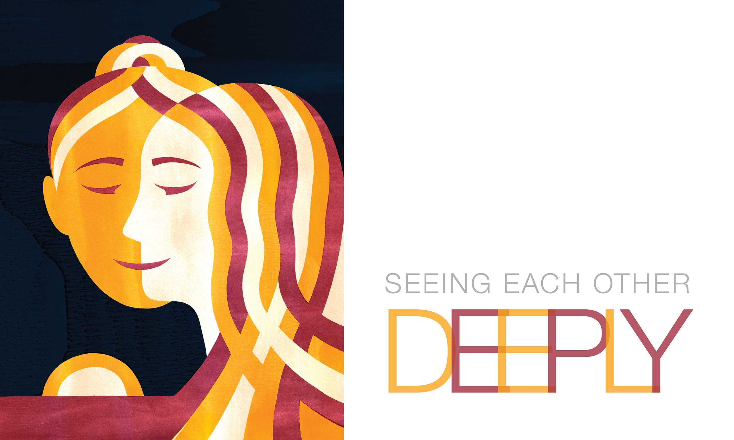 Opening spread of a BYU magazine article titled "Seeing Each Other Deeply," which shows an illustration of two women.