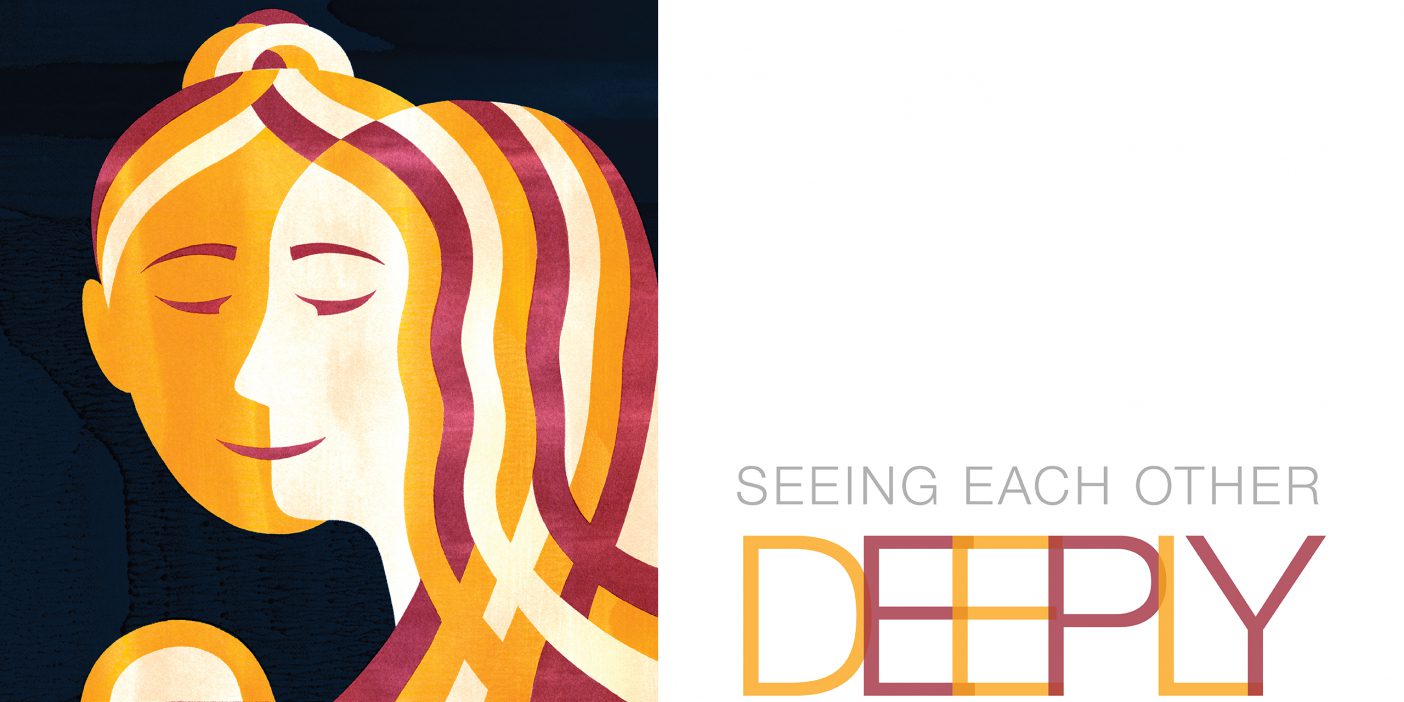 Opening spread of a BYU magazine article titled "Seeing Each Other Deeply," which shows an illustration of two women.