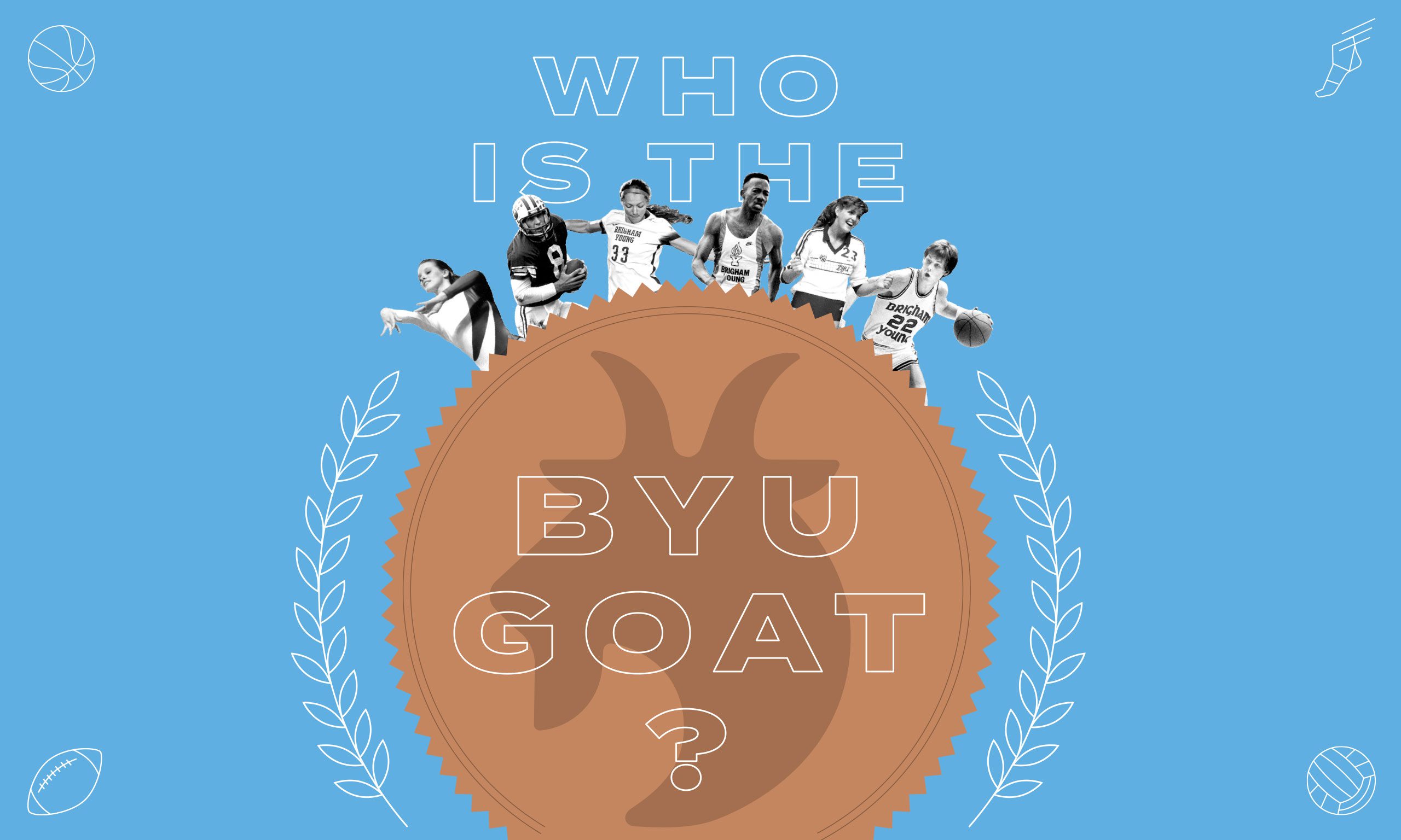 Opening image for a magazine article titled, "Who Is the BYU GOAT?" Six images of athletes are cut out above a large brown circle that has a silhouette of a goat head in it.