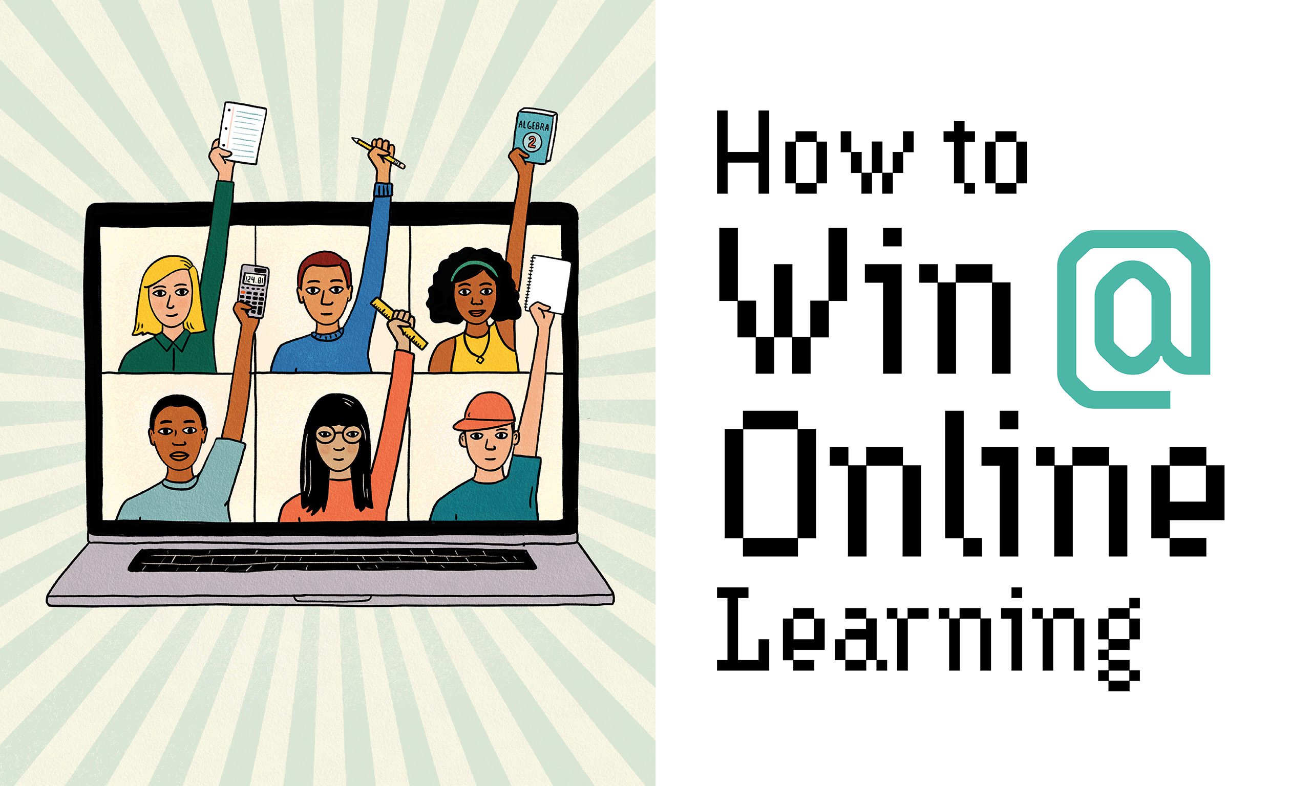 Title image of article "How to Win @ Online Learning" with illustration of children raising hands on a laptop screen in an online classroom.