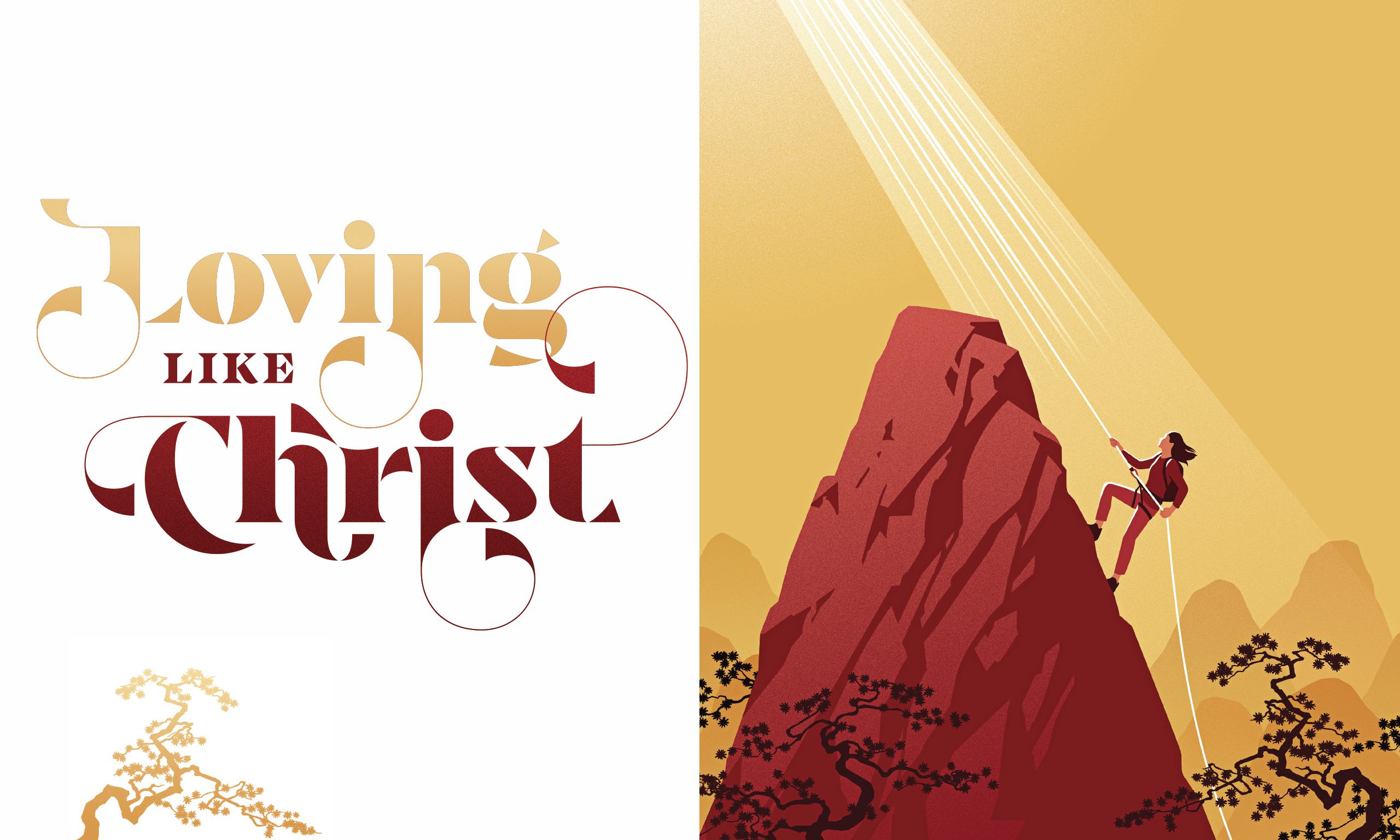An illustrated title that reads "Loving like Christ" and features someone climbing up a mountain.