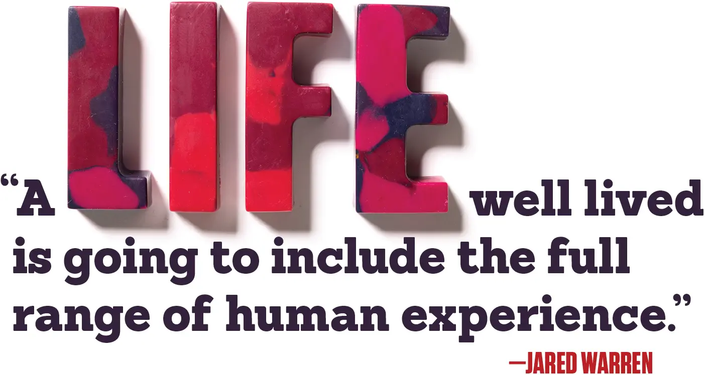 A quote that reads "A life well lived is going to include the full range of human experience.