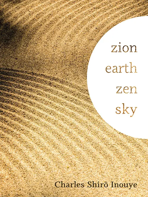 Image of recommended book, "Zion Earth Zen Sky," by Charles Shiro Inouye.