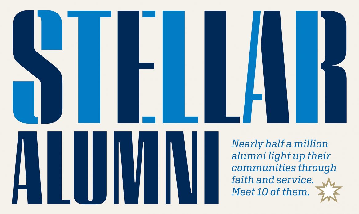 Article title art with the words "Stellar Alumni: Nearly half a million alumni light up their communities through faith and service. Meet 10 of them.