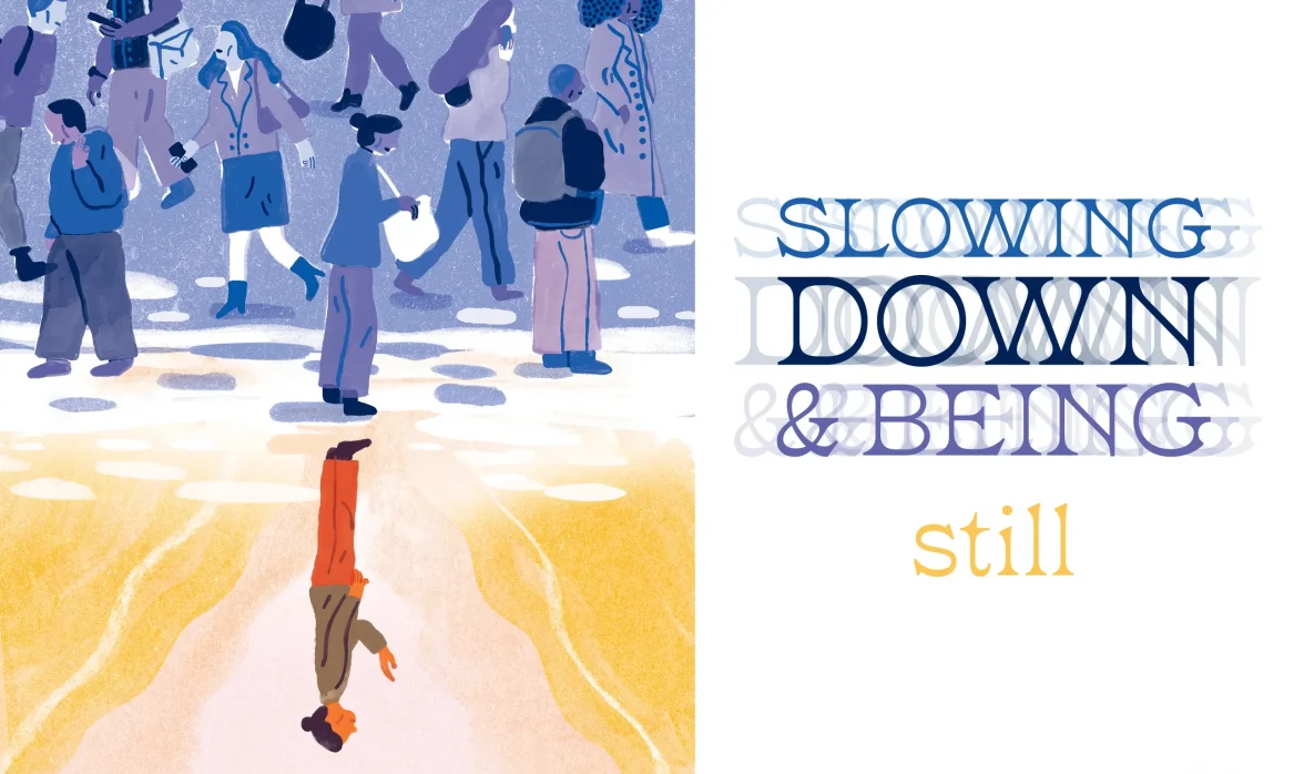 Illustration of a woman looking down in a gloomy space with lots of downcast people. A reflection below shows her with an upward gaze in golden colors. Title Slowing Down and Being Still.