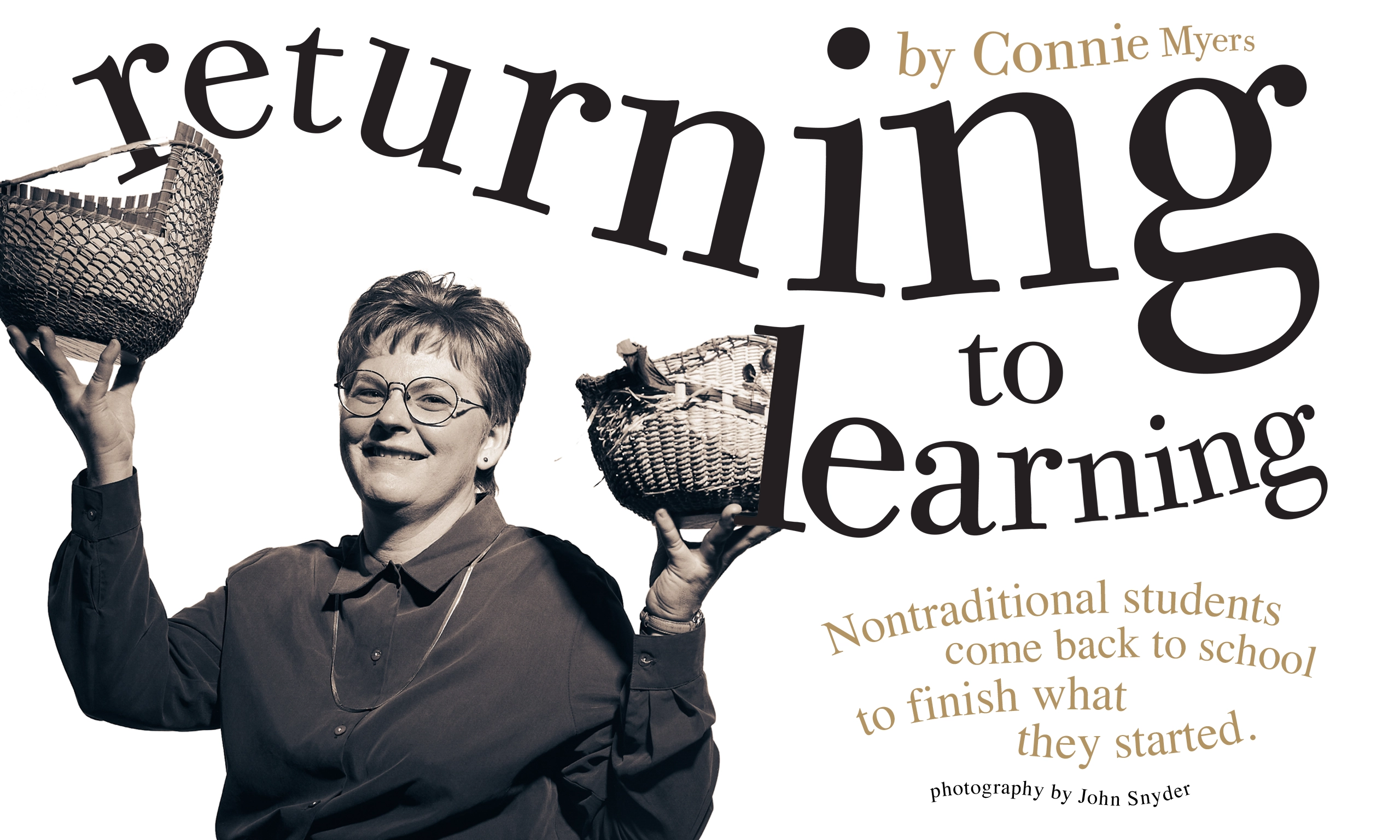 Pam Bowman poses with woven baskets. The article title reads "Returning to Learning: Nontraditional students come back to school to finish what they started." By Connie Myers; photography by John Snyder.